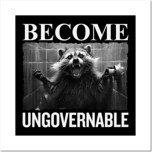 Become ungovernable - Racoon Posters and Art